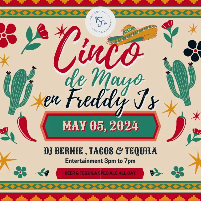 Tacos, tequila, and tunes—get ready for a Cinco de Mayo you won't forget at Freddy J's Bar & Kitchen!

We're turning up the heat this Sunday, May 5th, with a fiesta featuring @teremana, @dosequis, @Corona, and @modelousa.

From 3pm to 7pm, DJ Bernie from @usadjkaraoke will be spinning tracks to keep you grooving.

Indulge in our all-day specials on $3 tacos, $5 margaritas, beer & tequila specials, and more.

Don't miss out on the party of the year—celebrate Cinco de Mayo with us at Freddy J's!